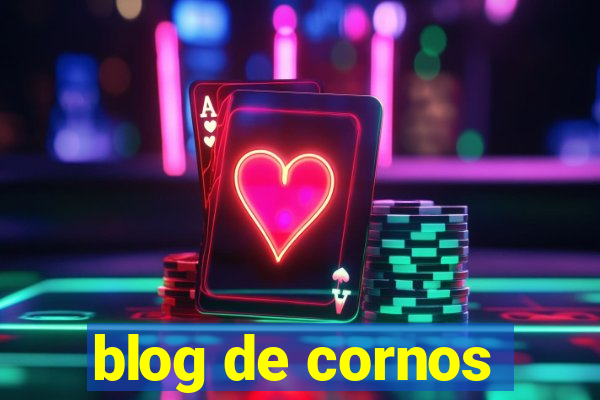 blog de cornos